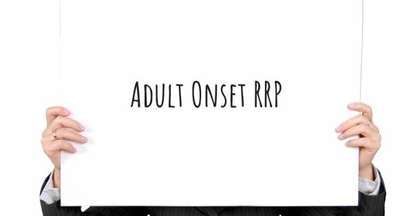 ADULT ONSET RRP
