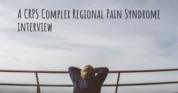 A CRPS Complex Regional Pain Syndrome interview