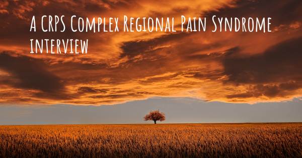 A CRPS Complex Regional Pain Syndrome interview