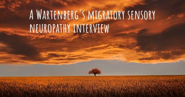A Wartenberg's migratory sensory neuropathy interview