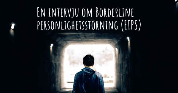 En intervju om Borderline personlighetsstörning (EIPS)