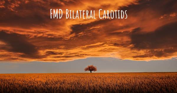 FMD BILATERAL CAROTIDS