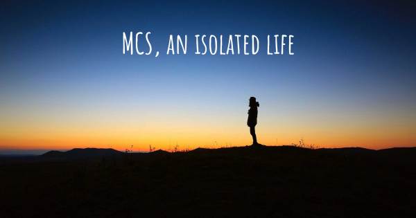 MCS, AN ISOLATED LIFE