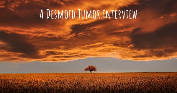 A Desmoid Tumor interview