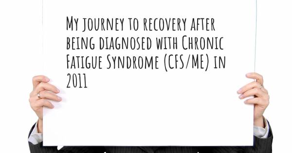 MY JOURNEY TO RECOVERY AFTER BEING DIAGNOSED WITH CHRONIC FATIGUE SYND...