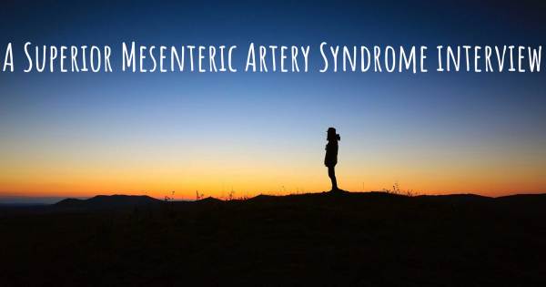 A Superior Mesenteric Artery Syndrome interview