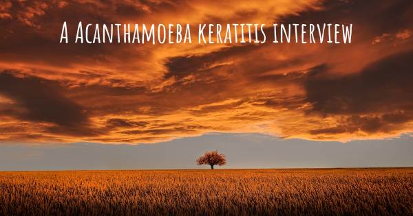 A Acanthamoeba keratitis interview