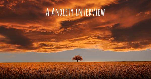 A Anxiety interview