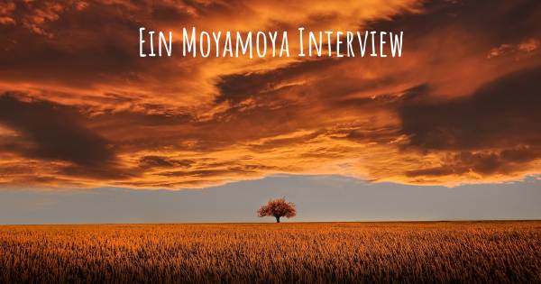 Ein Moyamoya Interview