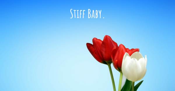 STIFF BABY.