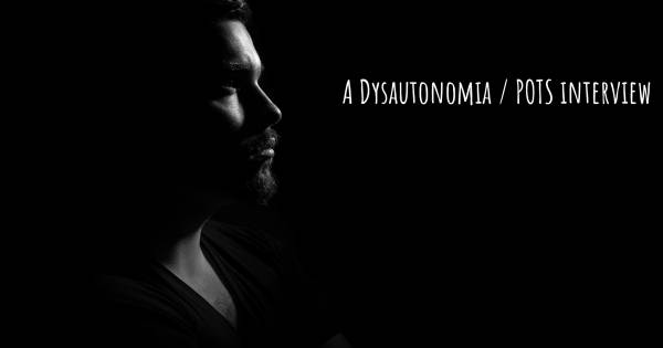 A Dysautonomia / POTS interview