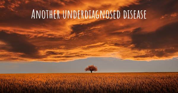 ANOTHER UNDERDIAGNOSED DISEASE