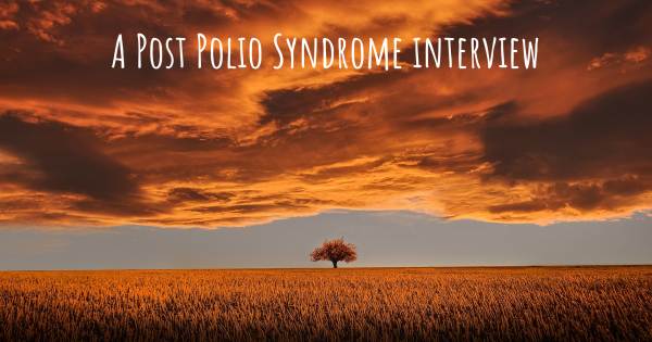 A Post Polio Syndrome interview