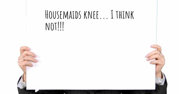 HOUSEMAIDS KNEE... I THINK NOT!!!