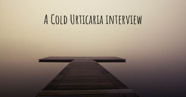 A Cold Urticaria interview