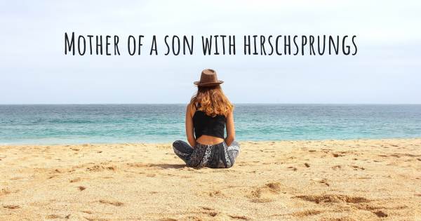 MOTHER OF A SON WITH HIRSCHSPRUNGS