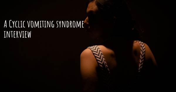 A Cyclic vomiting syndrome interview