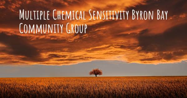 MULTIPLE CHEMICAL SENSITIVITY BYRON BAY COMMUNITY GROUP