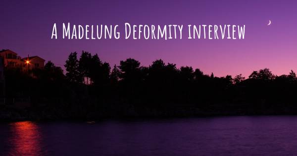 A Madelung Deformity interview