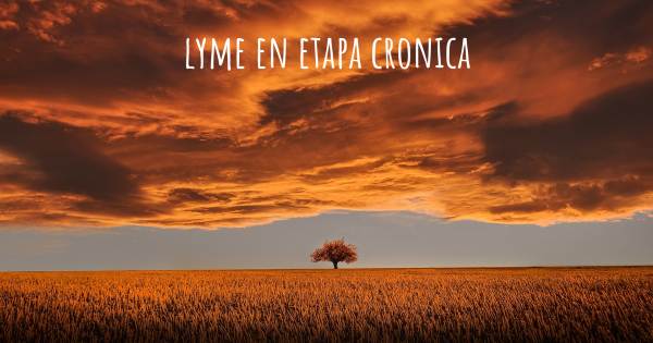 LYME EN ETAPA CRONICA