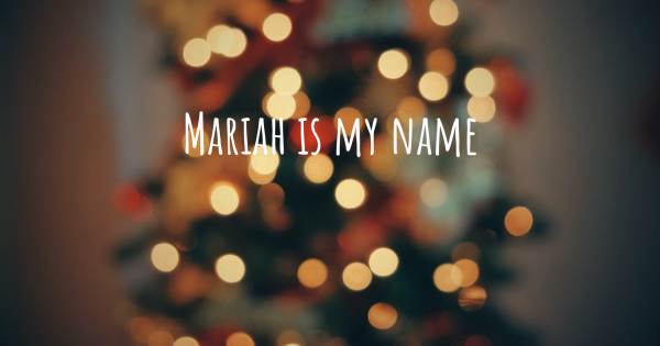 MARIAH IS MY NAME