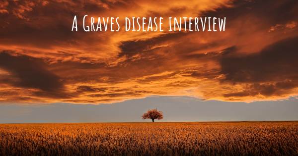 A Graves disease interview