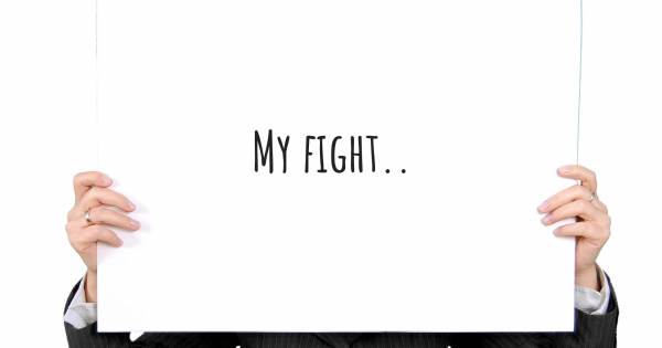 MY FIGHT..