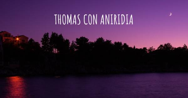 THOMAS CON ANIRIDIA
