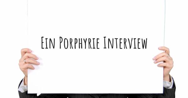 Ein Porphyrie Interview