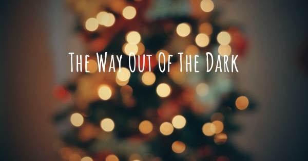 THE WAY OUT OF THE DARK