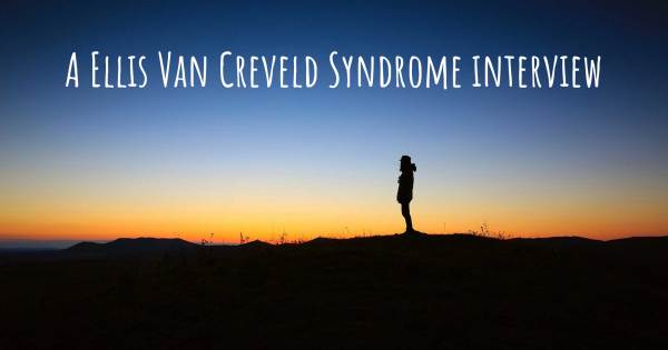 A Ellis Van Creveld Syndrome interview