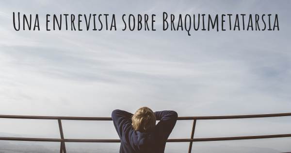 Una entrevista sobre Braquimetatarsia