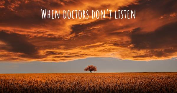 WHEN DOCTORS DON'T LISTEN