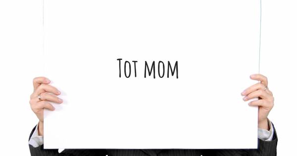 TOT MOM