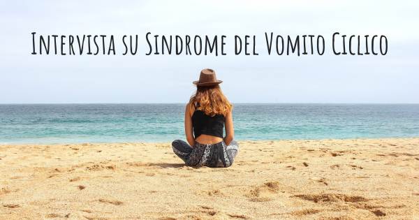 Intervista su Sindrome del Vomito Ciclico