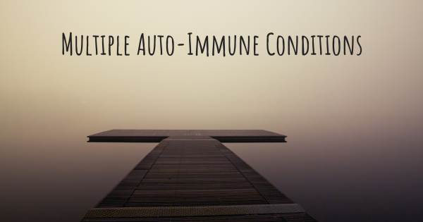 MULTIPLE AUTO-IMMUNE CONDITIONS