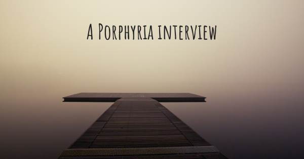 A Porphyria interview