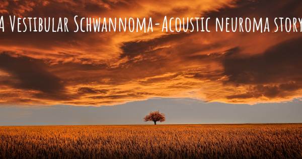 HOW ACOUSTIC NEUROMA TURNED MY LIFE UPSIDE DOWN