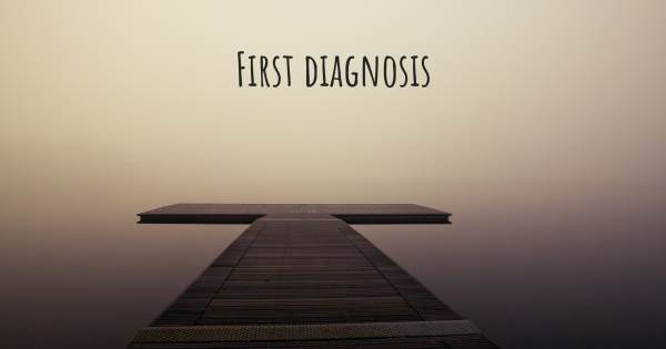 FIRST DIAGNOSIS