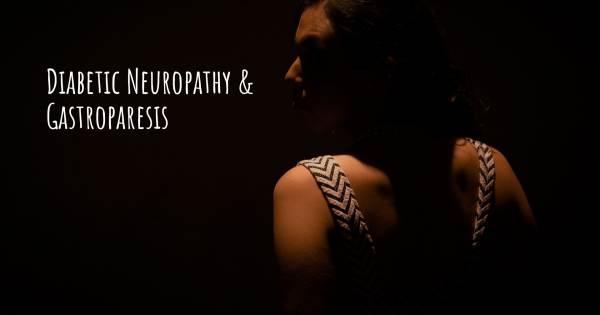 DIABETIC NEUROPATHY & GASTROPARESIS