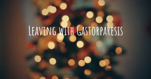 LEAVING WITH GASTORPARESIS