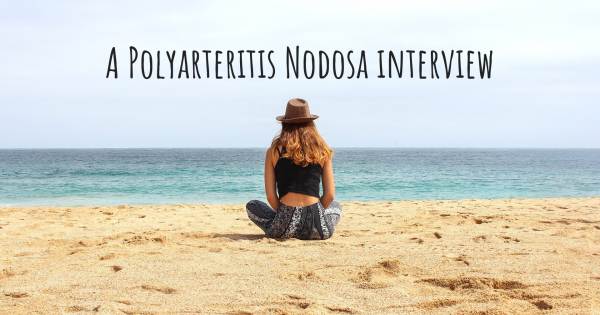 A Polyarteritis Nodosa interview