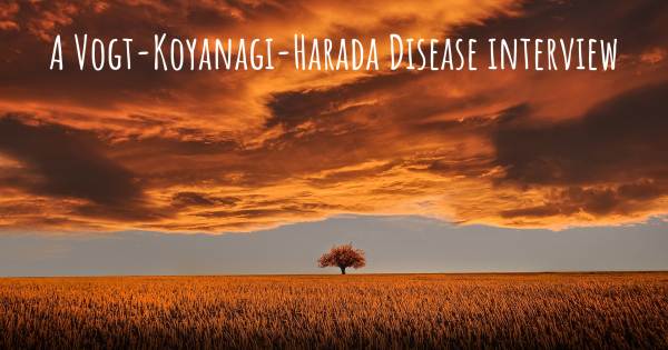 A Vogt-Koyanagi-Harada Disease interview