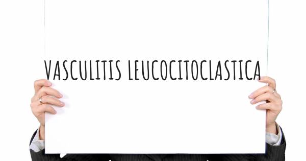 VASCULITIS LEUCOCITOCLASTICA