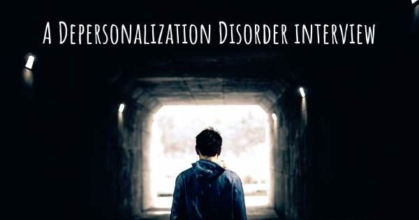 A Depersonalization Disorder interview
