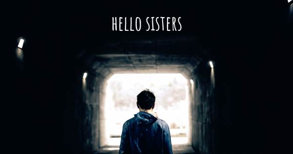 HELLO SISTERS