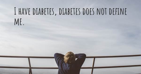 I HAVE DIABETES, DIABETES DOES NOT DEFINE ME.