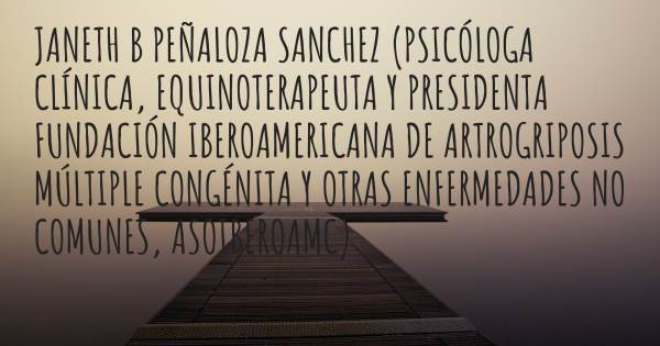 JANETH B PEÑALOZA SANCHEZ (PSICÓLOGA CLÍNICA, EQUINOTERAPEUTA Y PRE...