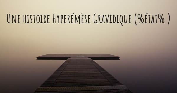 HYPEREMESE GRAVIDIQUE