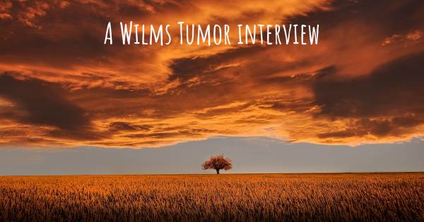 A Wilms Tumor interview